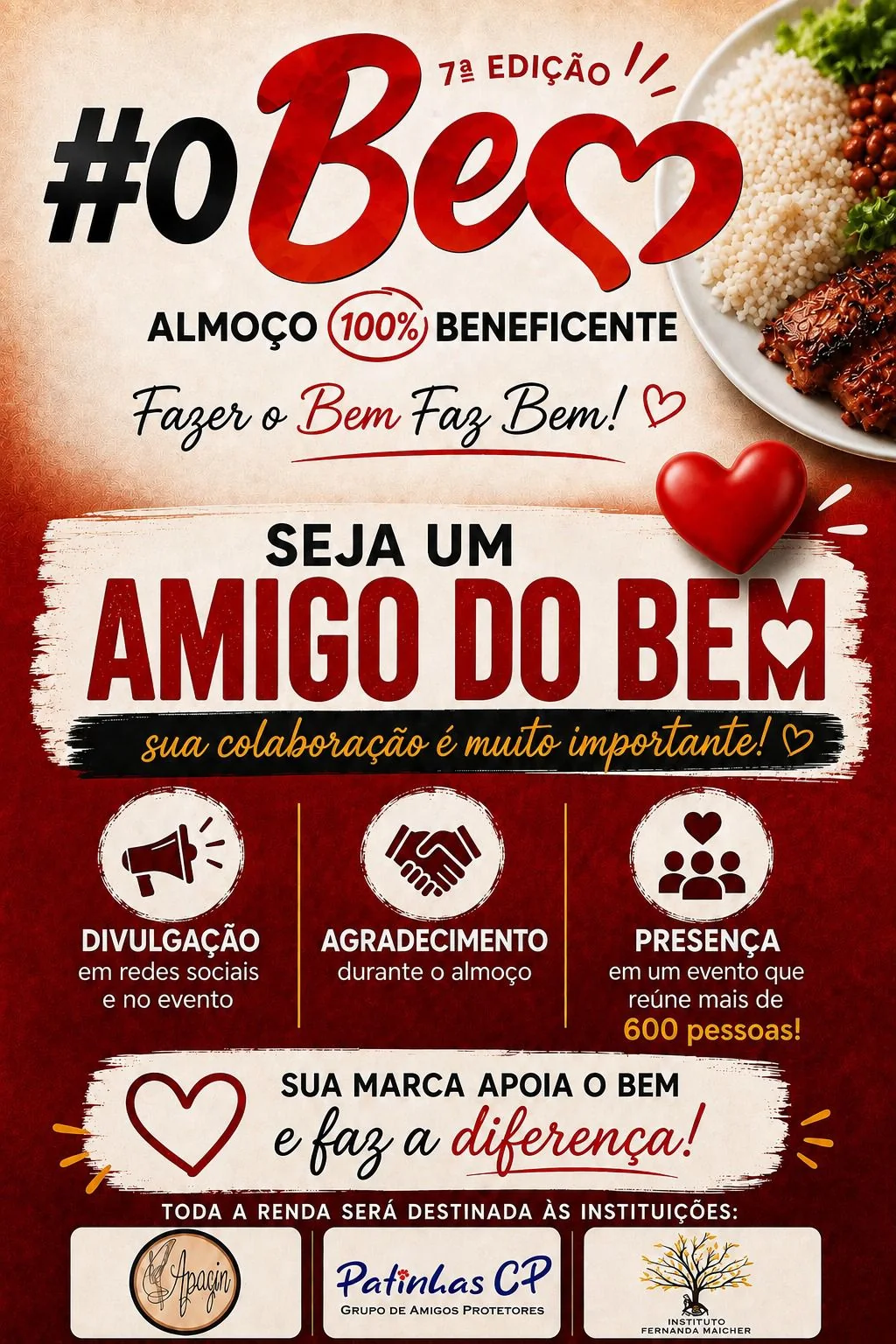 Cartaz oficial do #OBEM: Seja um Amigo do Bem — sua colaboração é muito importante. Divulgação em redes sociais e no evento, agradecimento durante o almoço e presença em um evento que reúne mais de 600 pessoas.